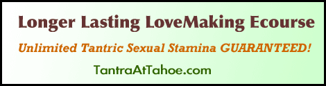 Longer Lasting LoveMaking Ecourse from Tantra At Tahoe