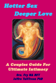 Hotter Sex Deeper Love E-book from Tantra At Tahoe